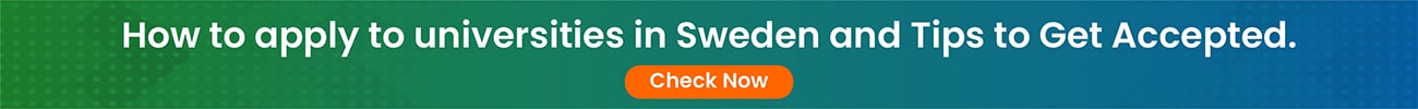 How to apply to universities in Sweden and Tips to Get Accepted